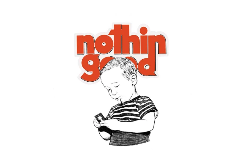 Nothin’ Good